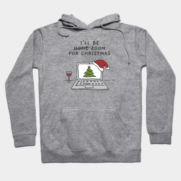 I'll Be Zoom For Christmas - Cute Christmas Wine Illustration (White) Hoodie by applebubble